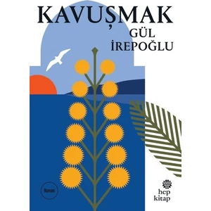 Kavuşmak - Gül İrepoğlu