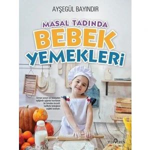 Masal Tadında Bebek Yemekleri - Ayşegül Bayındır