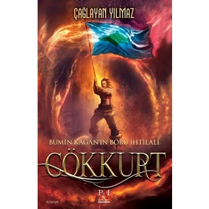 Gökkurt Bumin Kağan’In Börü İhtilali - Çağlayan Yılmaz 