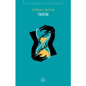 Yakın - Octavia E. Butler
