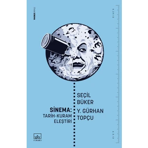 Sinema: Tarihkurameleştiri - Seçil Büker