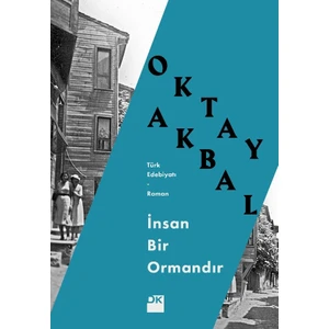 İnsan Bir Ormandır - Oktay Akbal