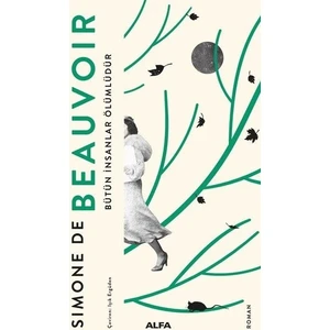 Bütün İnsanlar Ölümlüdür - Simone De Beauvoir