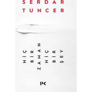 Hiçbir Zaman Hiçbir Şey - Serdar Tuncer