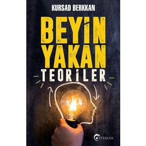 Beyin Yakan Teoriler - Kursad Berkkan