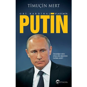 Gri Kardinal Putin - Timuçin Mert