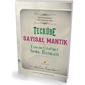 Pelikan Yayınları Tecrübe Sayısal Mantık Tamamı Çözümlü Soru Bankası