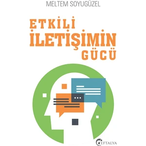 Etkili İletişimin Gücü  - Meltem Soyugüzel