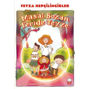 Masal Bozan Feride Teyze  - Feyza Hepçilingirler