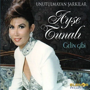 Ayşe Tunalı - Gelin Gibi (CD)