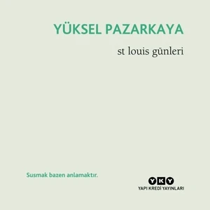 St Louis Günleri - Yüksel Pazarkaya