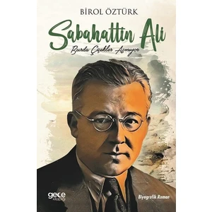 Sabahattin Ali: Burda Çiçekler Açmıyor