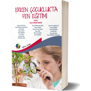 Erken Çocuklukta Fen Eğitimi - Asiye Parlak Rakap