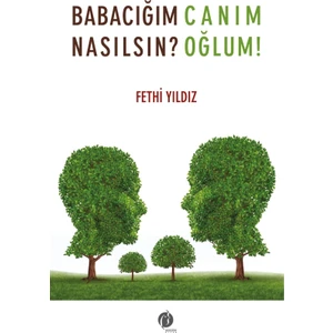 Babacığım Nasılsın? Canım Oğlum!