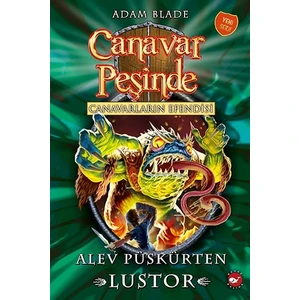 Canavar Peşinde 57: Alev Püskürten Lustor - Adam Blade