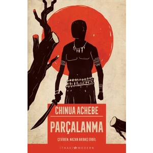 Parçalanma - Chinua Achebe