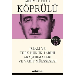 İslam Ve Türk Hukuk Tarihi Araştırmaları Ve Vakıf Müessesesi - Mehmet Fuad