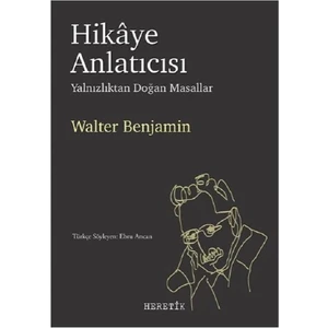 Hikaye Anlatıcısı - Walter Benjamin