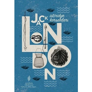 İstiridye Korsanları - Jack London