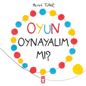 Oyun Oynayalım Mı - Herve Tullet