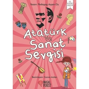 Eser Adı Atatürk Ve Sanat Sevgisi - Ayşen Oy