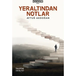 Yeraltından Notlar - Aytuğ Akdoğan