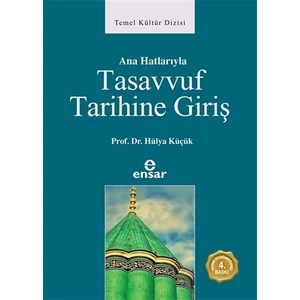 Anahatlarıyla Tasavvuf Tarihine Giriş-Hülya Küçük