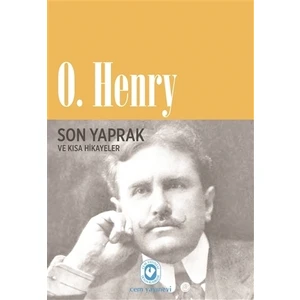 Son Yaprak Ve Kısa Hikayeler-O. Henry