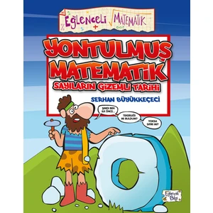 Yontulmuş Matematik  Sayıların Gizemli Tarihi - Serhan Büyükkeçeci