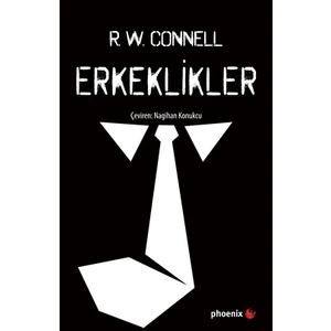 Erkeklikler - R. W. CONNELL