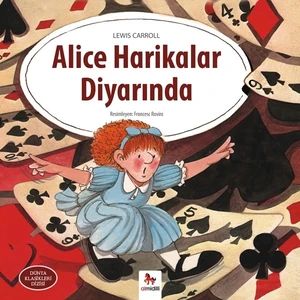 Alice Harikalar Diyarında - Lewis Carroll