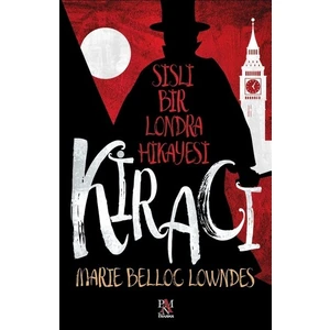 Kiracı: Sisli Bir Londra Hikayesi - Marie Belloc Lowndes
