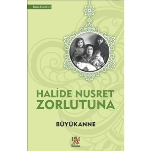 Büyükanne - Halide Nusret Zorlutuna