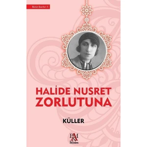 Küller - Halide Nusret Zorlutuna