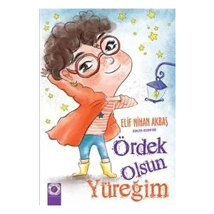 Ördek Olsun Yüreğim - Elif Nihan Akbaş