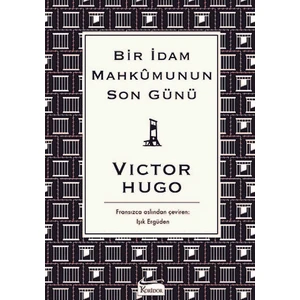 Bir İdam Mahkûmunun Son Günü  - Victor Hugo