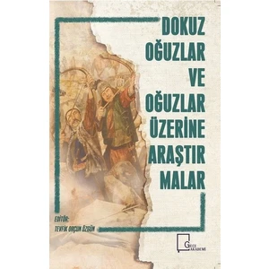 Dokuz Oğuzlar Ve Oğuzlar Üzerine Araştırmalar