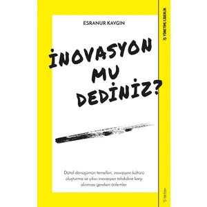 İnovasyon Mu Dediniz? - Esranur Kaygın