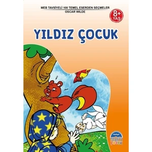 3. Sınıf 100 Temel Eserden Seçmeler Set 1: Yıldız Çocuk - Oscar Wilde
