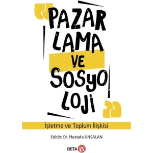 Pazarlama Ve Sosyoloji - Mustafa Ünsalan