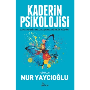 Kaderin Psikolojisi - Nur Yaycıoğlu