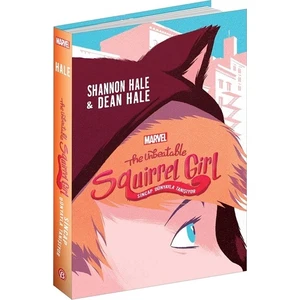 The Unbeatable Squirrel Girl - Shannon Hale