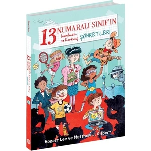 13 Numaralı Sınıf’In İnanılmaz Ve Korkunç Şöhretleri - Honest Lee