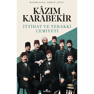 İttihat Ve Terakki Cemiyeti Kitabı Kazım Karabekir 432 Sayfa Türkçe