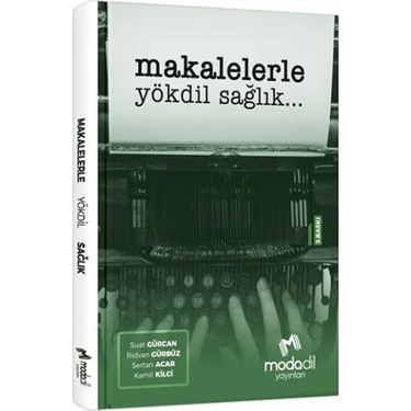 Modadil YÖKDİL Sağlık Makale Kitabı – Üniversite Öğrencileri ve 18+ İçin Tek Cilt Sınav Hazırlık