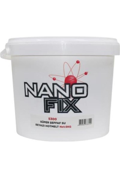 Nanofix Hotmelt Tutkal 5300 Süper Şeffaf Su Beyazı Kova 5 kg
