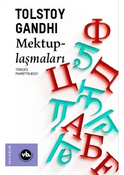 Tolstoy Gandhi Mektuplaşmaları - Mohandas K. Gandhi - Lev Nikolayeviç Tolstoy