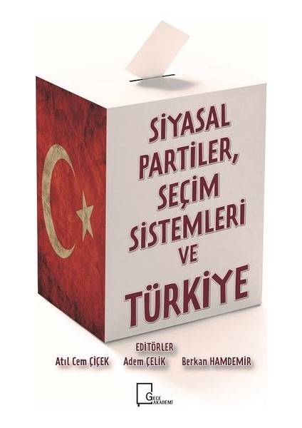 Siyasal Partiler, Seçim Sistemleri Ve Türkiye