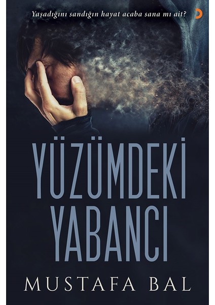Yüzümdeki Yabancı - Mustafa Bal