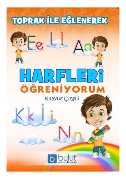 Toprak İle Eğlenerek Harfleri Öğreniyorum Kılavuz Çizgili